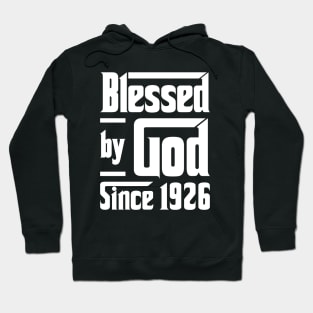 Blessed By God Since 1926 Hoodie